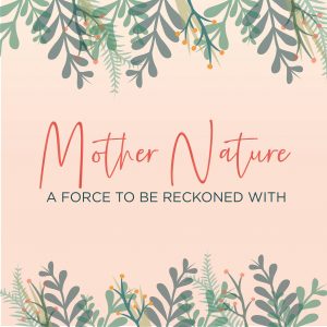 Afspejling Afgørelse Legepladsudstyr Mother Nature: A force to be reckoned with - Becky Broome Becky Broome